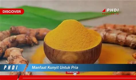 Ketahui Manfaat Kunyit Untuk Pria Yang Bikin Kamu Penasaran