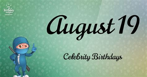 Who Shares My Birthday? Aug 19 Celebrity Birthdays No One Tells You About