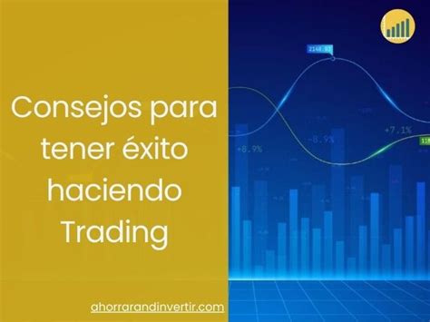 10 Consejos Esenciales Para Empezar En El Trading 2024