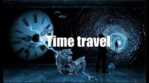 Time Travel Explained In A Nutshell Can We Time Travel 5 Possible