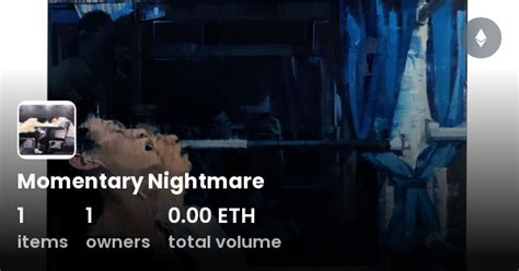 Momentary Nightmare Collection OpenSea