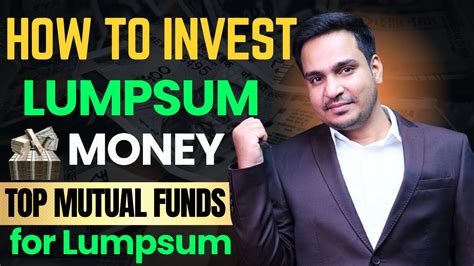 How To Invest In Lumpsum Amount In 2024 Best Mutual Funds For Lumpsum