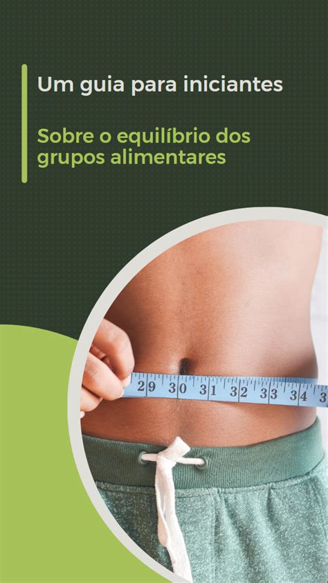 Um Guia Para Iniciantes Sobre O Equil Brio Dos Grupos Alimentares