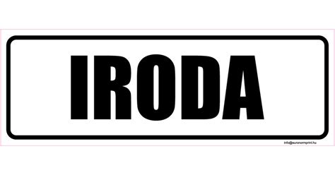 Iroda - tábla 200x70, Munkavédelmi tábla, matrica