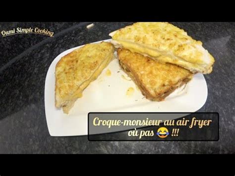 Croque Monsieur au air fryer où pas La version ultra croustillante