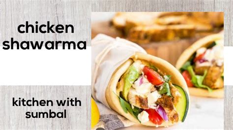 Chicken Shawarma How To Make Shawarma At Home Tasty Shawarma