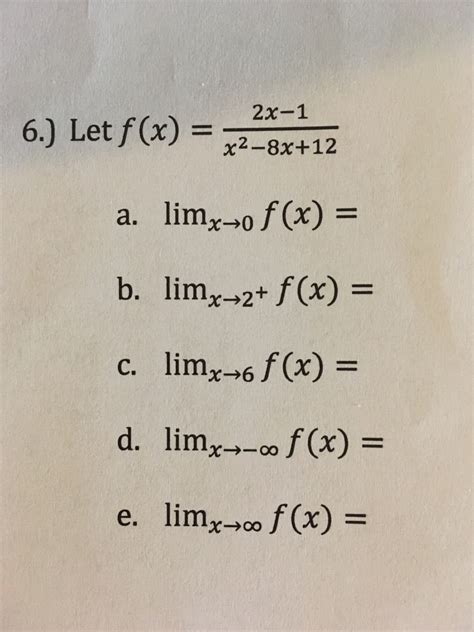 Solved Let F X 2x 1 X 2 8x 12 Lim X Rightarrow 0 F X