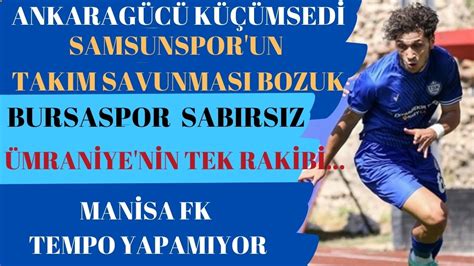 6 Hafta Samsunspor Ankaragücü Erzurumspor Bursaspor ManisaFK