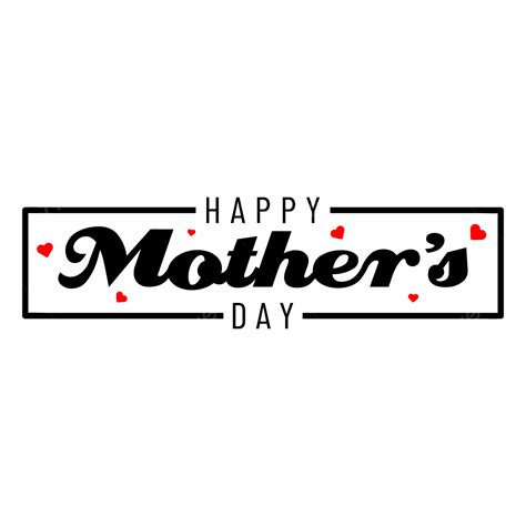 Happy Mothers Day Text With Heart Vector Mothers Day Text Heart Png