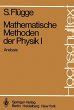 Mathematische Methoden der Physik I von Siegfried Flügge Fachbuch