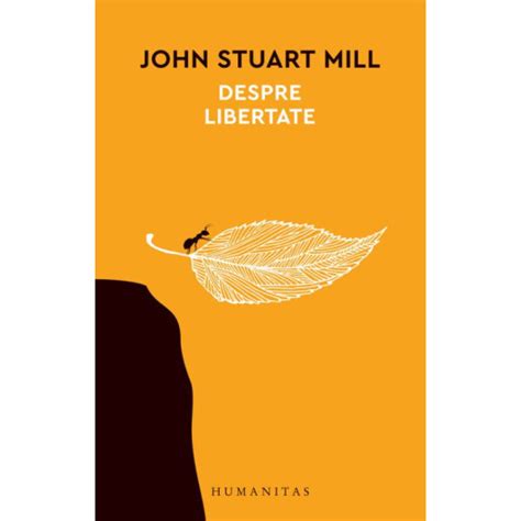 Despre Libertate John Stuart Mill