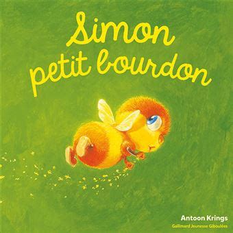 Les Drôles De Petites Bêtes Simon petit bourdon Antoon Krings