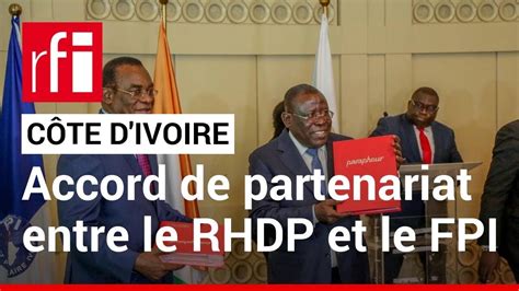 Côte dIvoire le RHDP et le FPI signent un accord de partenariat une