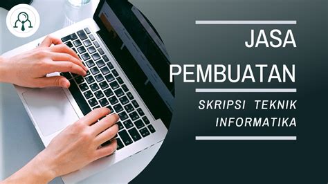 Jasa Pembuatan Skripsi Teknik Informatika Research Consultant