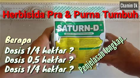 Herbisida Saturn D Gr Petunjuk Penggunaan Dosis Dan Waktu Aplikasi