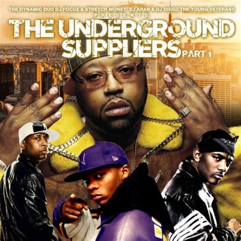 The Underground Suppliers Mixtape Hosted By DJ Diggz DJ Arab DJ Focuz