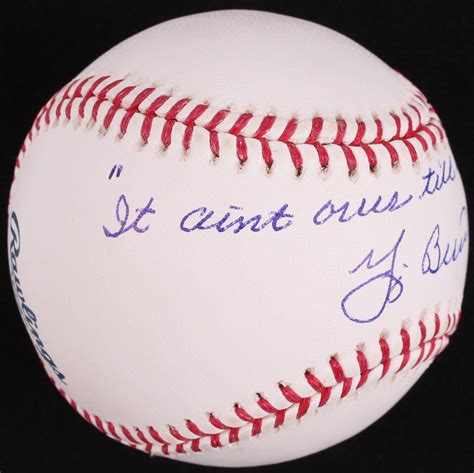 Yogi Berra Signed Oml Baseball Inscribed It Ain T Over Till Its Over Jsa Coa Pristine Auction