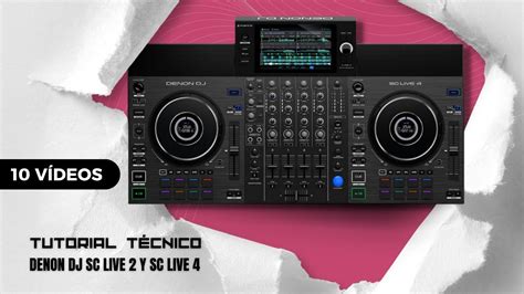 Denon Dj Sc Live Sc Live Tutorial T Cnico Youtube