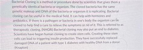 Solved Bacterial Cloning Is A Method Or Procedure Done By