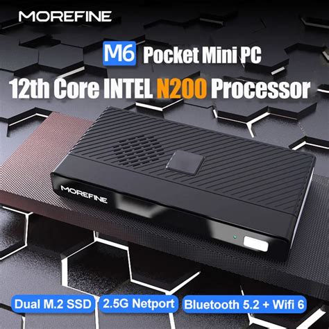 MOREFINE M6 Mini PC 12th Gen Intel N200 2 9GHz Windows 11Pro DDR5