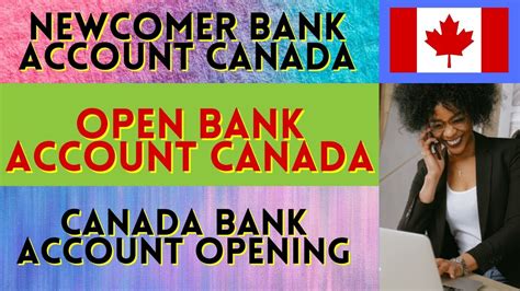 Open Bank Account Canada Newcomer Bank Account Canada Canada Bank