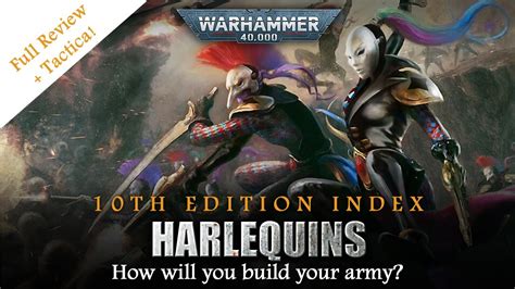 Index Review HARLEQUINS 10th Edition Warhammer 40K Faction Rules