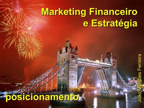 3 Marketing Financeiro E Estratégia Posicionamento Ppt