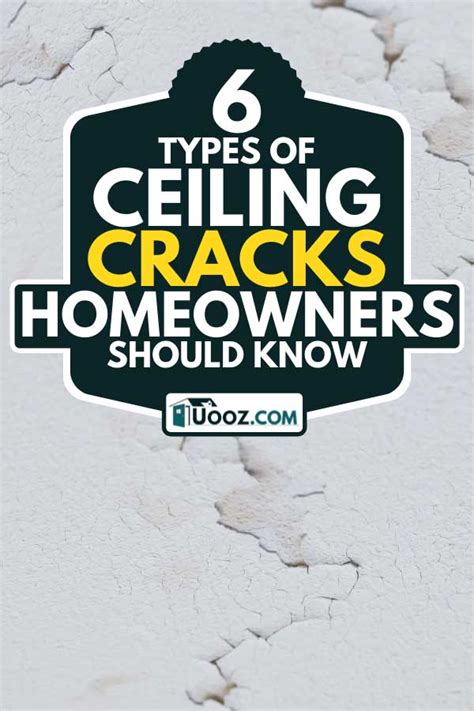 6 Types of Ceiling Cracks Homeowners Should Know - uooz.com