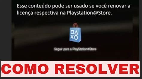 erro ao abri jogo no ps3 pede para renova a licença respectiva na