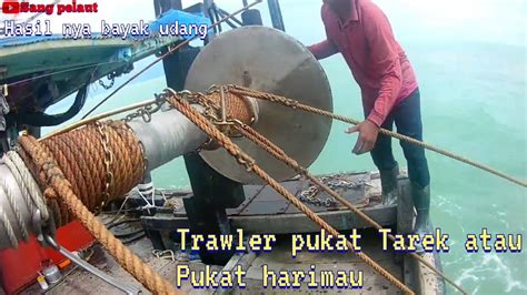 Trawler Night Oqt Pukat Tarek Pukat Harimau Hasil Udang Yang Banyak