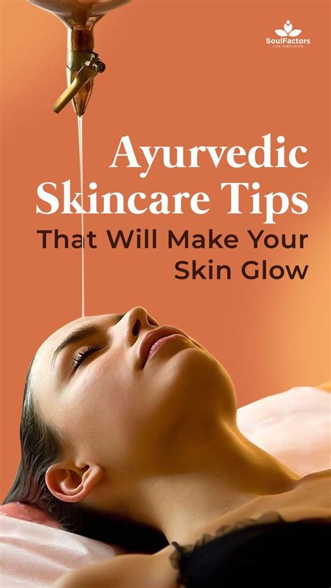 Ayurvedic Skincare Tips That Will Make Your Skin Glow Ayurvedic Skin Care Ayurveda Skin Care