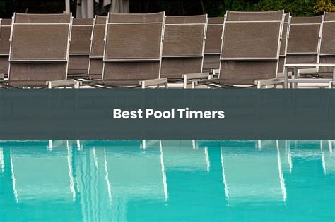 5 Best Pool Timers You Can You In 2021 The Rex Garden