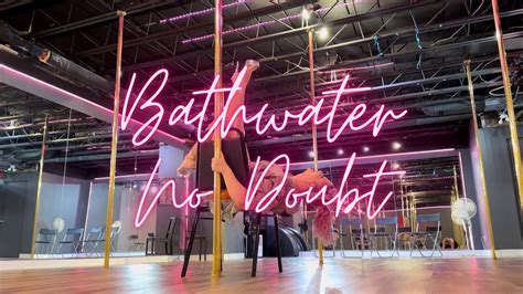 No Doubt Bathwater Pole Dance Choreography At Allure Fitness Youtube