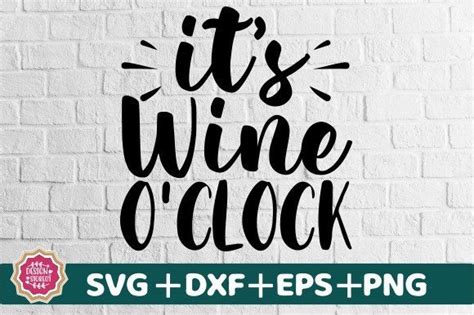 It S Wine O Clock Svg Graphic By Design Store Creative Fabrica