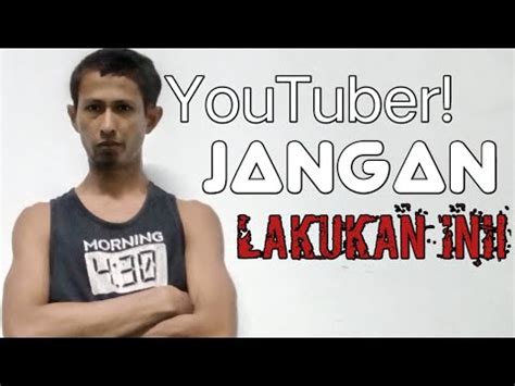 Kesalahan Youtuber Pemula Yang Harus Di Hindari Vikolanggeng