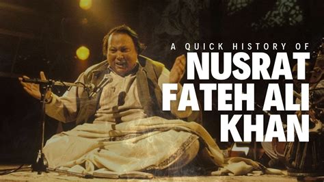 Legacy Of A Legend A Quick History Of Nusrat Fateh Ali Khan Youtube