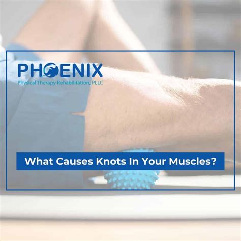 What Causes Knots In Your Muscles