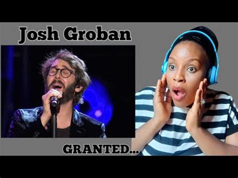 First Time Listening And Reacting To Josh Groban Granted Live From