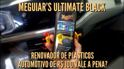 RENOVADOR DE PLÁSTICOS DE R 100 MEGUIARS ULTIMATE BLACK YouTube