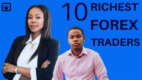 Top 10 Richest Forex Traders In South Africa 2021 Jostle Media Youtube