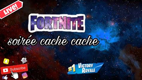 Fortnite Soir E Cache Cache Fr Ps Go Les Abos Youtube