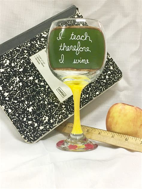 Teacher Wine Glass Ts For Teachers Funny I Teach Etsy