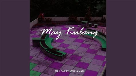 May Kulang Feat Joshua Mari YouTube