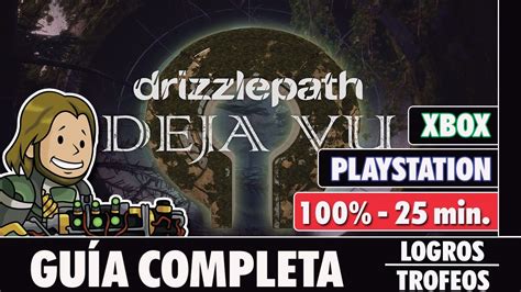 Drizzlepath Deja Vu Gu A Completa Logros Trofeos Youtube