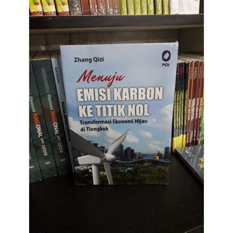 Jual Buku Menuju Emisi Karbon Ke Titik Nol Zhang Qizi Shopee Indonesia