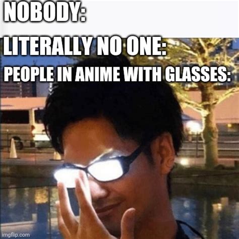 Image Tagged In Anime Glassesmemes Imgflip