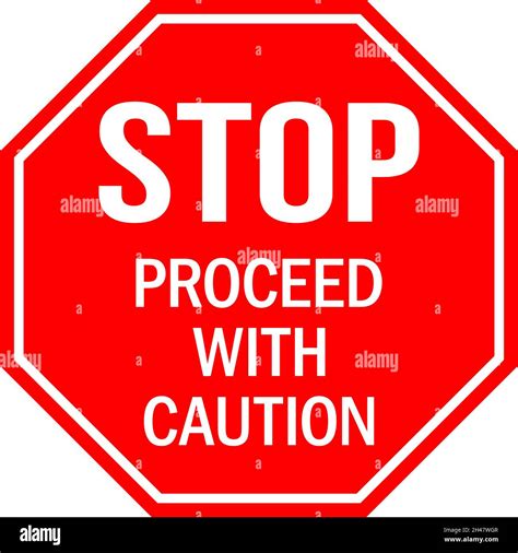 Stop Proceed With Caution Sign Red Octagonal Background Safety Signs