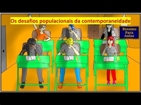 Os Desafios Populacionais Da Contemporaneidade Youtube