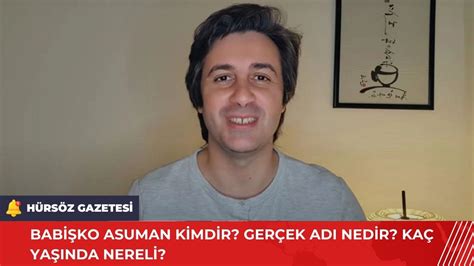 Babişko Asuman Kimdir Gerçek Adı Nedir Kaç Yaşında Nereli Hürsöz