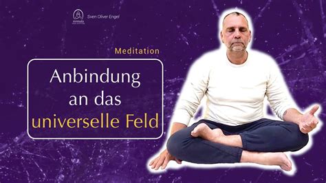 Meditation Anbindung An Das Universelle Feld Durch Balancieren Der